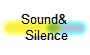 Sound&
 Silence