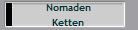 Nomaden
Ketten