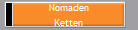 Nomaden
Ketten
