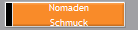 Nomaden
Schmuck