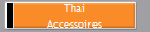 Thai
Accessoires