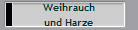 Weihrauch
und Harze